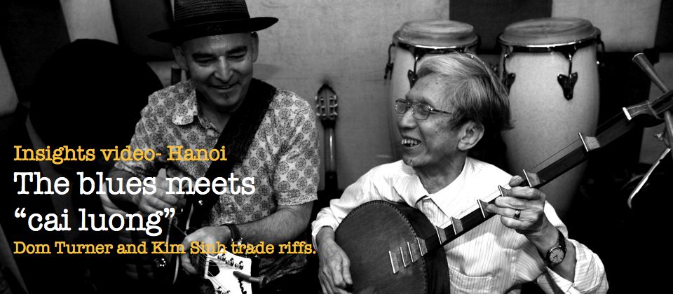 Kim Sinh and Dom Turner play tunes in Hanoi